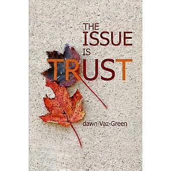 The Issue Is Trust - Dawn Vaz-Green - Paperback - en Book