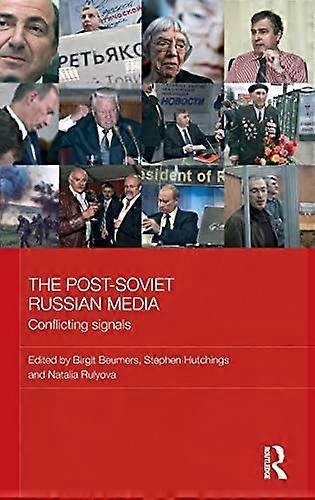 The Post Soviet Russian Media: Conflicting Signals