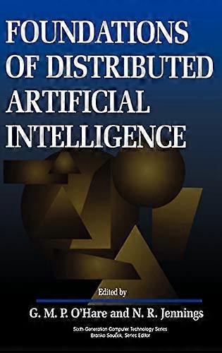 Foundations of Distributed Artificial Intelligence