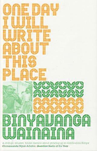 One Day I Will Write About This Place