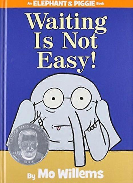 Waiting Is Not Easy by Mo Willems Hardback Book