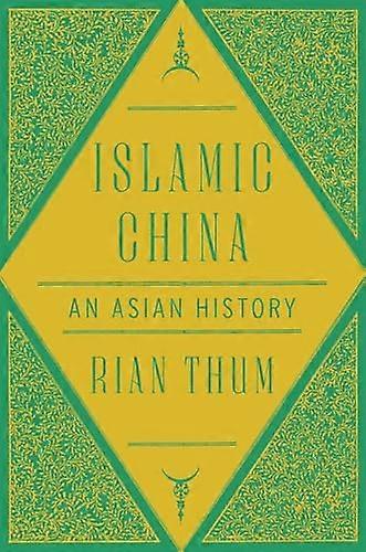 Islamic China: An Asian History