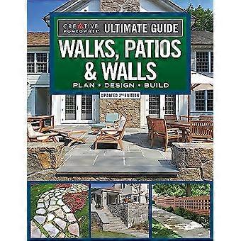Ultimate Guide to Walks Patios & Walls Updated 2nd Edition Plan * Design * Build
