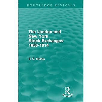 London og New York Stock Exchanges 1850-1914 (Routledge Revivals)