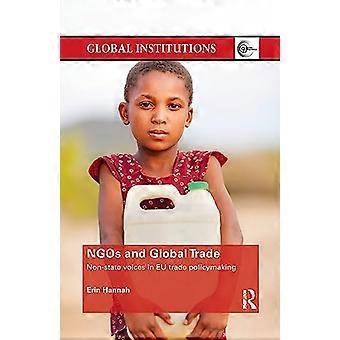 ONG et commerce mondial : la voix des acteurs non étatiques dans l’élaboration des politiques commerciales de l’UE (Institutions mondiales)