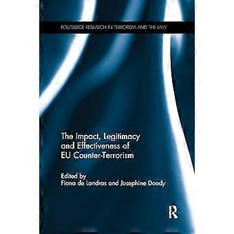 Die Auswirkungen, die Legitimität und die Wirksamkeit der Terrorismusbekämpfung in der EU (Routledge Research in Terrorism and the Law)