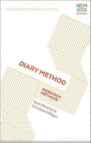 Diary Method: Research Methods (Bloomsbury Research Methods)