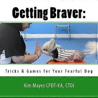 Mutiger werden: : Tricks & Spiele für deinen ängstlichen Hund