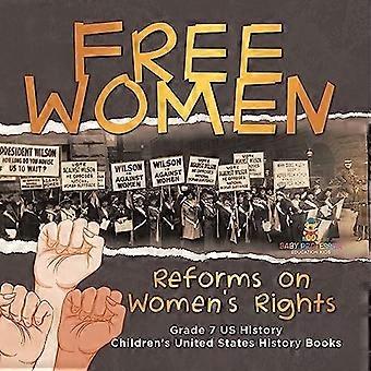 Free Women Reforms on Women's Rights Grade 7 Us History Children's United States History Books