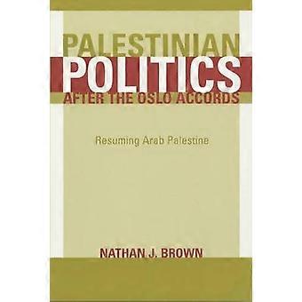 Palestinian Politics after the Oslo Accords