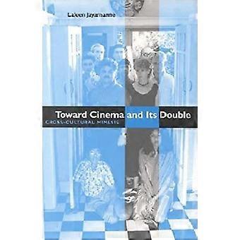 Toward Cinema and Its Double Cross Cultural Mimesis