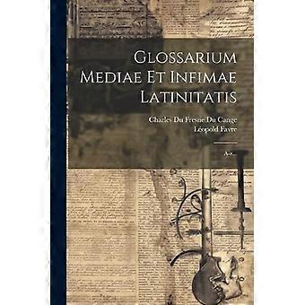 Glossarium Mediae Et Infimae Latinitatis A-z - Creative Media Partners LLC - Paperback - en Book