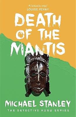 Moartea mantisului (Detectiv Kubu Cartea 3)