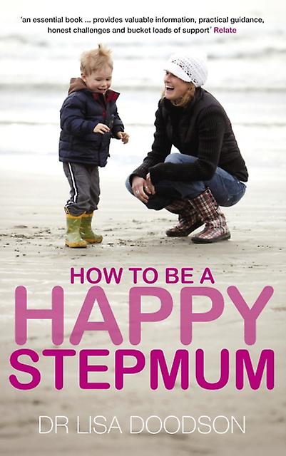 How To Be A Happy Stepmum by Dr Lisa Doodson Paperback Book