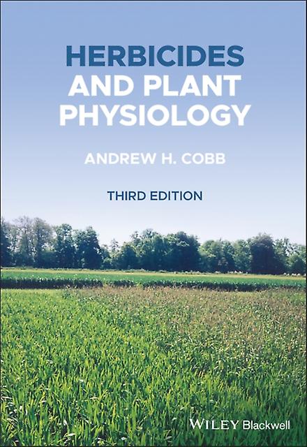 Herbicides And Plant Physiology by Andrew H. Cobb Paperback Book