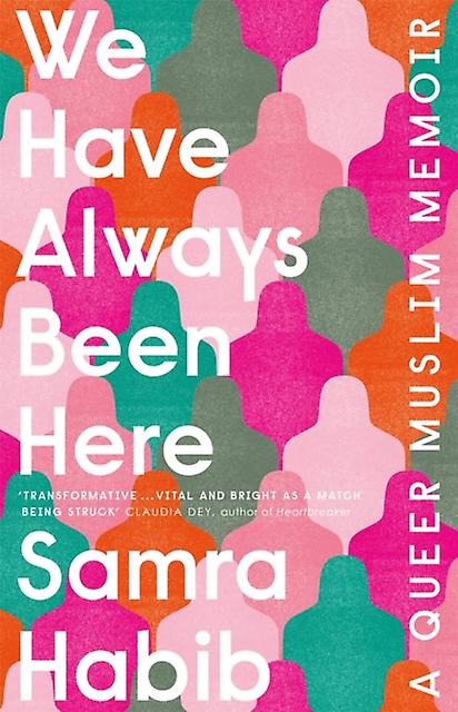 We Have Always Been Here by Samra Habib Paperback