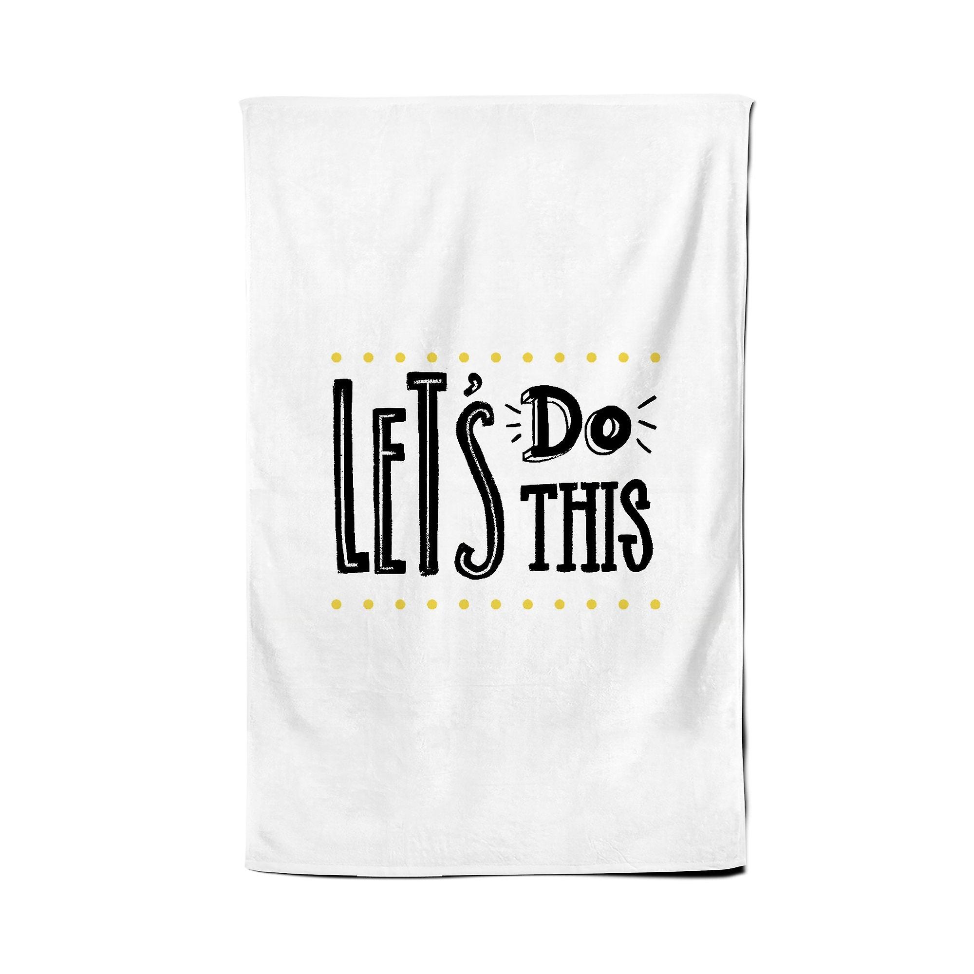 Let's Do This Tea Towel