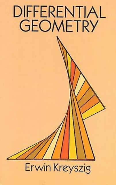 Differential Geometry - Erwin Kreyszig - Differential and Riemannian geometry - Dover Publications Inc - Paperback