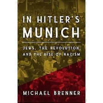 In Hitler's Munich - Michael Brenner - Paperback - English Book - Left-of-centre democratic ideologies