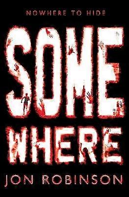 Somewhere (Nowhere Book 3)
