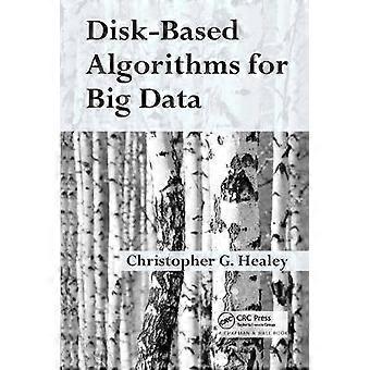 Disk-Based Algorithms for Big Data