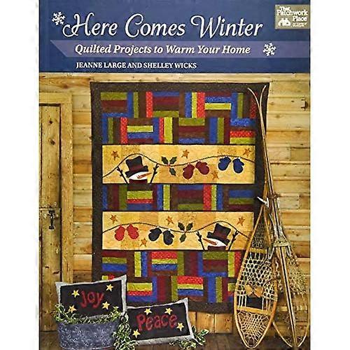 Here Comes Winter: Quilted Projects to Warm Your Home