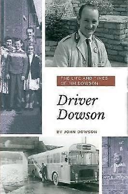 Driver Dowson: Jim Dowsons liv og tid
