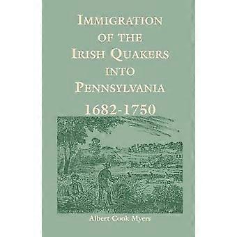Einwanderung der irischen Quäker nach Pennsylvania 16821750 Heritage Classic