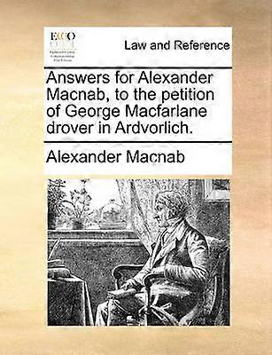 Answers for Alexander Macnab to the petition of George Macfarlane drover in Ardvorlich