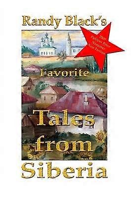 Randy Black's Favorite Tales from Siberia
