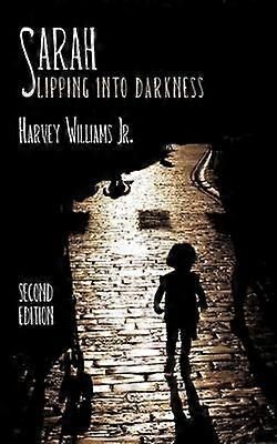 Sarah (Slipping Into Darkness)