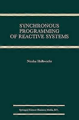 Synchronous Programming of Reactive Systems