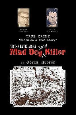 Tri-State Area Mad Dog Killer