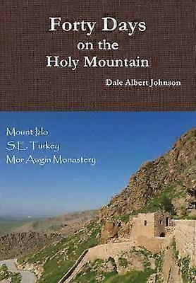 Forty Days on the Holy Mountain