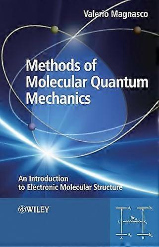 Methods of Molecular Quantum Mechanics: An Introduction to Electronic Molecular Structure