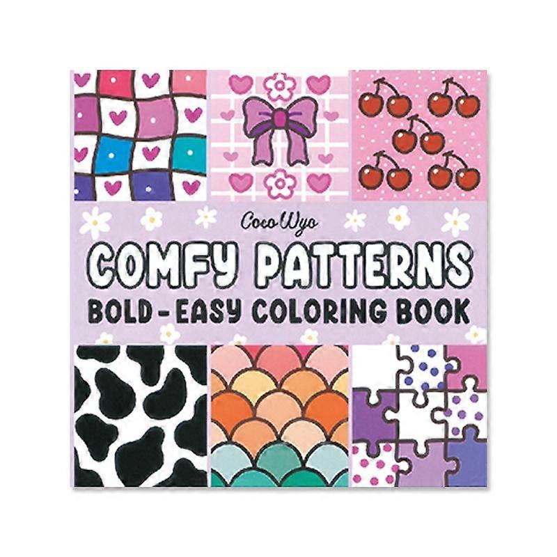 Little Spooky/Fuzzy Hygge/Comfy Patterns/Food Drink & Sweets/Glow Cosmetics/Cute & Groovy: Coloring Book for Adults and Teens Relaxation
