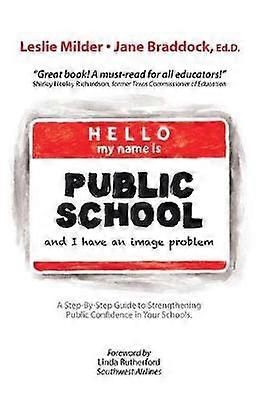 Hello! My Name Is Public School and I Have an Image Problem