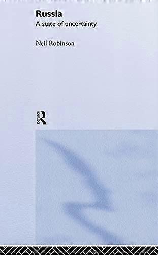 Russia: A State of Uncertainty