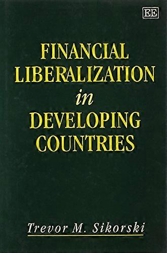 Financial Liberalization in Developing Countries