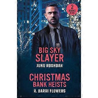 Big Sky Slayer Christmas Bank Heists - R. Barri Flowers
