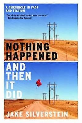 Nothing Happened and Then It Did