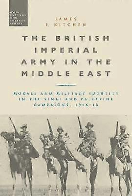 The British Imperial Army in the Middle East