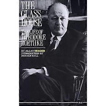 Glashuset: Theodore Roethke liv