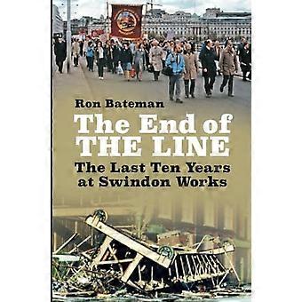 The End of the Line: The Last Ten Years bij Swindon Works