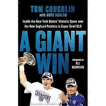 Giant-seier : New York Giants' historiske seier over New England Patriots i Super Bowl XLII