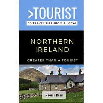 Mer än en turist - Nordirland 50 resetips från en lokalinvånare