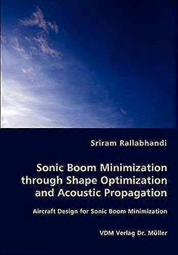 Sonic boom minimization through shape optimization and acoustic propagation