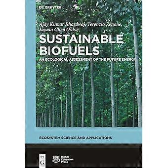 Sustainable Biofuels An Ecological Assessment of the Future Energy