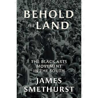 Behold the Land The Black Arts Movement in the South
