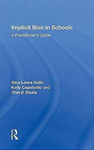 Implicit bias in schools a practitioner's guide